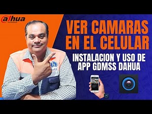 02 Apps Dahua gDMSS Installation and use of application to see security cameras on the cell phone