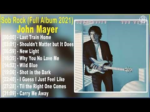 JohnMayer - Sob Rock (Full Album 2021)