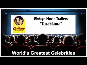 Casablanca 1942's Most Compelling Film Trailer | Golden Age of Cinema