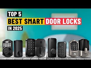 Best Smart Locks 2025 - Don't Buy Before Watch This!