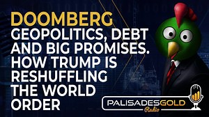Doomberg: Geopolitics, Debt, & Big Promises. How Trump is Reshuffling the World Order