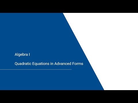 Algebra I Quadratic Equations in Advanced Forms
