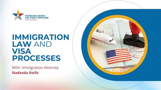 Immigration Law and Visa Processes with Immigration Attorney Nadezda Roife | Foreign-born Military Spouse Network
