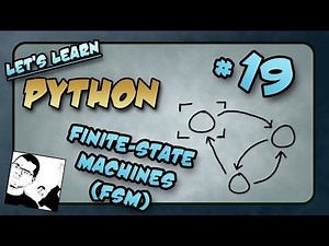 Let's Learn Python #19 - Finite-State Machines (FSM)