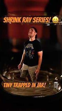 SHRINK RAY SERIES SEASON 2 Traps Tiny Kyle In A Jar!