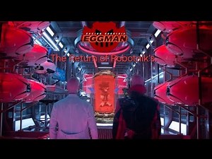 Doctor Robotnik aka Eggman: The Return of Robotnik's.