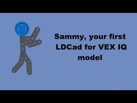 Sammy, your first LDCad for VEX IQ model