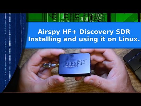 Ham Radio - Airspy HF+ Discovery SDR. Setup and use on linux.