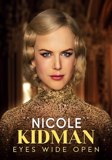 Nicole Kidman: Eyes Wide Open (2023)