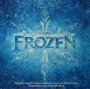 Kristen Anderson-Lopez And Robert Lopez / Christophe Beck - Frozen (Soundtrack)