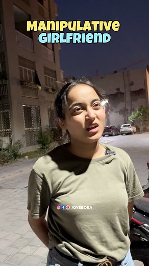 Manipulative Girlfriend | Oye Bora