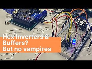 IC Series - Episode 04 - Hex Inverters and Buffers