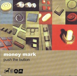 Money Mark - Push The Button