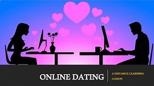 Online Dating. A Distance Learning Lesson