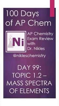 100 Days of AP Chem - Day 99 - Topic 1.2 - Mass Spectra of Elements #apchem #apchemistry #chemistry
