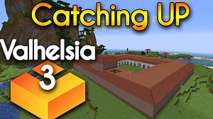 Catching Up | Valhelsia 3 Modpack