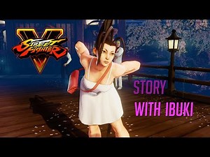 Street Fighter V Story - Ibuki (Commentary) JPN Voices