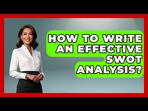 How To Write An Effective SWOT Analysis? - The Personal Growth Path
