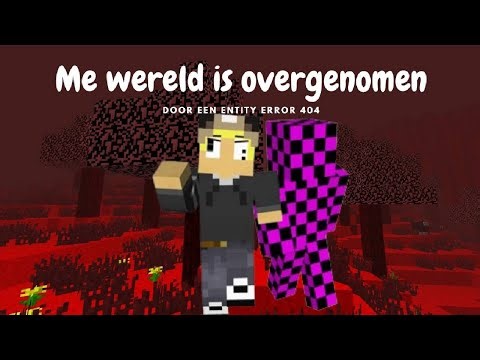 Me wereld is overgenomen Door een entity Error 404