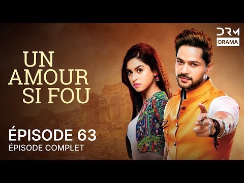 UN AMOUR SI FOU | Épisode 63 | Français Doublé | GM1X