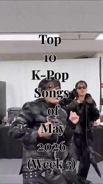 Top 10 K-Pop Songs 2026 May Week 3🔥 #Shorts #kpop #top10 #ive #BTS #enhypen #illit #babymonster