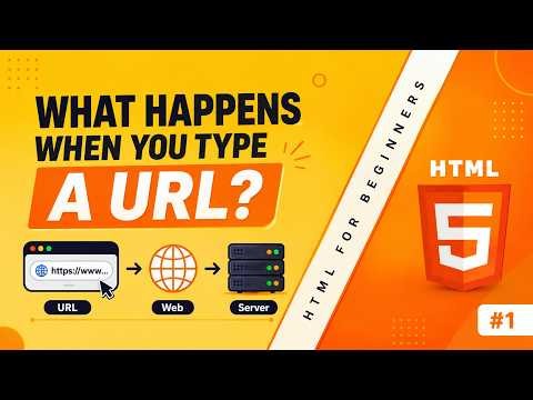 What Happens When You Type a URL? | HTML for Beginners #1
