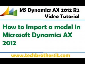 38-How to Import a model in Microsoft Dynamics AX 2012 - Microsoft Dynamics AX Tutorial