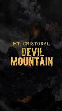 Mt CRISTOBAL DEVIL MOUNTAIN
