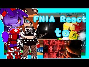FNIA React to FNAF song ❄️FNIA x Gacha ❄️ video by @gvs_studio ❄️ enjoy the video