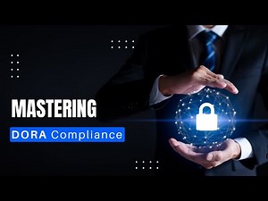 DORA Compliance Made Easy: A Step-by-Step Guide for Financial Entities