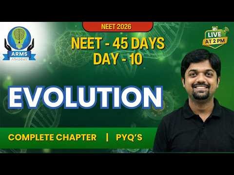 Day 10/45 || Evolution || NEET 2026 || Complete Concept + PYQ || ARMS Academy