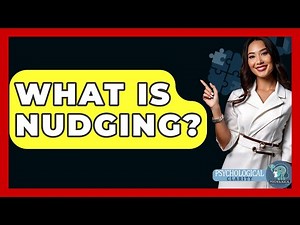 What Is Nudging? - Psychological Clarity