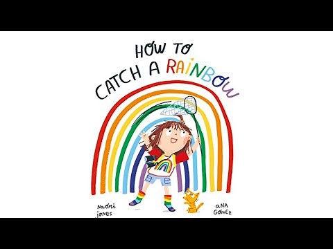 How To Catch A RAINBOW | Kids Book Read Aloud