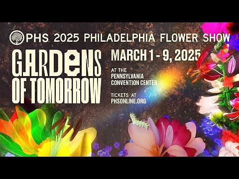 The 2025 Flower Show Theme is....Gardens of Tomorrow | March 1 - 9, 2025