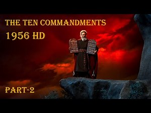 The Ten Commandments (1956) Full HD documentary (Part-2)