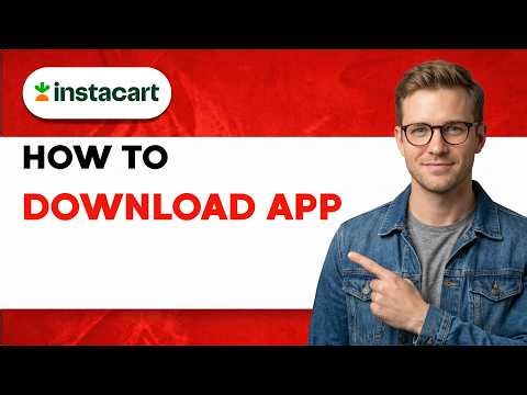How to Download Instacart App [2026 Full Guide]