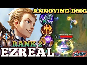 EZREAL ANNOYING SPAM FIRST SKILL DMG! LATEGAME KILLER - TOP 2 GLOBAL EZREAL BY Gingy - WILD RIFT