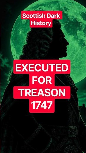 Lord Lovat: The Ruthless Scot Executed in 1747. Scottish Dark History