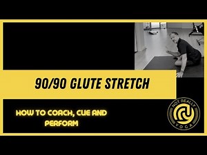 90/90 Glute Hip Stretch: How to correctly coach, cue and perform