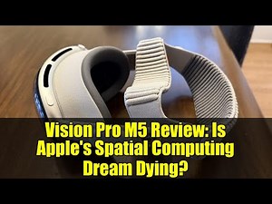 Vision Pro M5 Review: Is Apple's Spatial Computing Dream Dying?