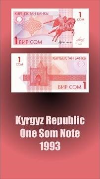 Kyrgyzstan’s First Banknote: The 1993 One Som Explained