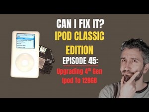 Can I Fix It? Ipod Classic Repair Episode 45: Upgrading Hard Drive And Battery On 4th Gen Ipod