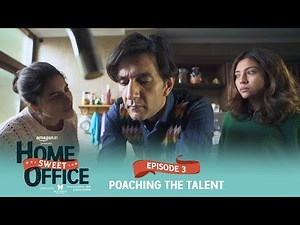 Dice Media | Home Sweet Office (HSO) | Web Series | S01E03 - Poaching The Talent
