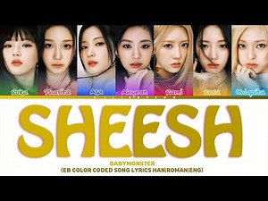 BABYMONS7ER - "SHEESH" Color Coded Song Lyrics (Han|Rom|Eng|가사)