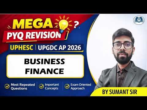 UPHESC & UPGDC PYQs on Business Finance | Target Asst. Prof. | UGC NET/JRF 2026