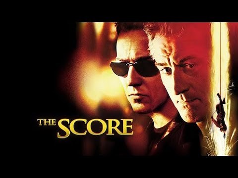 The Score (2001) Movie- Robert De Niro, Edward Norton, Marlon Brando | Reviews & Facts