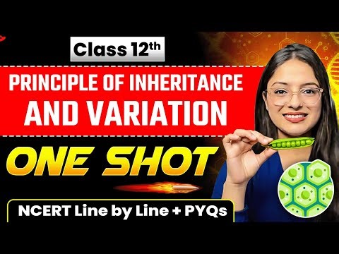 Principles of Inheritance and Variation Class 12 One Shot 🔥 | Biology Chapter 4 | Ekta Soni
