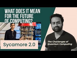 Sycamore 2.0: The Next Generation of Quantum Computers | The Future of Quantum Computing