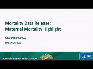 2018 Mortality Data Release with Maternal Mortality Highlight