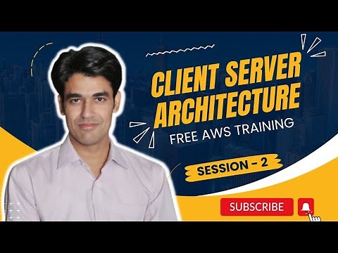 Session - 2 | Client Server Architecture | AWS Training For Beginners | Hindi | Nehra Classes